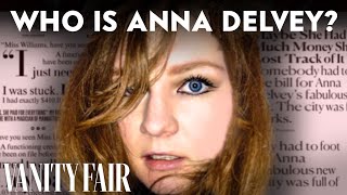 How Anna Delvey Scammed NYC’s Richest Socialites Allegedly  Vanity Fair [upl. by Tnahsin]