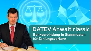 DATEV Anwalt classic und Zahlungen Bankverbindung in Stammdaten für Zahlungsverkehr [upl. by Acirema]