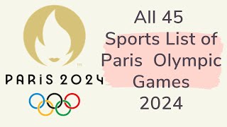 All 45 Sports List of Paris Olympic Games 2024  Paris France 2024 [upl. by Ayotaj312]