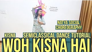 WOH KISNA HAI  DANCE TUTORIAL PART2  JANMASHTAMI DANCE  SEMICLASSICAL DANCE TUTORIAL [upl. by Garvy478]