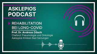 Podcast Rehabilitation bei LongCovid  Asklepios [upl. by Ramahs905]