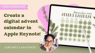 FREE WORKSHOP  How to Create a Digital Advent Calendar  Cupcakes amp Haystacks [upl. by Hteik]