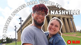 Los Mejores Lugares para Visitar en Nashville Tennessee VLOG [upl. by Tadio]