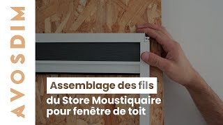 Assemblage des fils du Store Moustiquaire pour fenêtre de toit [upl. by Horodko]