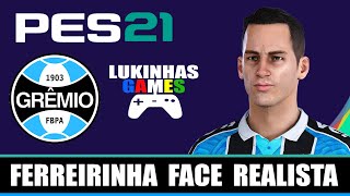 PES 21  FERREIRINHA  GRÊMIO  LOOK ALIKE  HOW TO MAKE  TUTORIAL [upl. by Suk164]