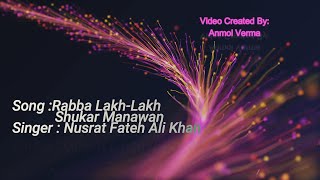 Rabba Lakh Lakh Shukar Manawan  Nusrat Fateh Ali Khan  Lyrical Qawali Video [upl. by Jim]