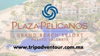 Plaza Pelícanos Grand Beach Resort Puerto Vallarta  TripAdventour [upl. by Aruasi570]