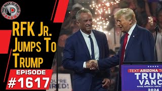 RFK Jr Jumps To Trump  Nick Di Paolo Show 1617 [upl. by Akayas739]