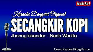 KARAOKE SECANGKIR KOPI NADA WANITA JHONNY ISKANDAR [upl. by Parke444]