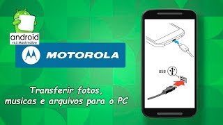 Como Transferir fotos musicas e arquivos do Motorola para o PC [upl. by Haidebez368]