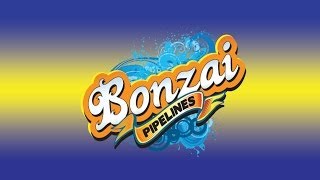 Bonzai Pipelines  Drop [upl. by Ynaoj728]