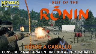 Rise of the Ronin  Maestría en todos los entrenamientos de Tiro con Arco a Caballo [upl. by Cecilius434]