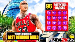 NBA 2K22 NEXT GEN 96 BADGE DEMIGOD BUILD IS GAMEBREAKING🔥🔥🔥 BEST BUILD IN NBA 2K22 [upl. by Bekelja69]