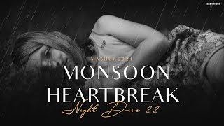 Monsoon Heartbreake Mashup  Jukebox  Night Drive 22  Emotional Chillout 2024  BICKY OFFICIAL [upl. by Olegnaed574]