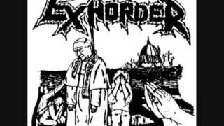 Exhorder  Desecrator  Slaughter In The Vatican DEMO 87 [upl. by Trotta266]