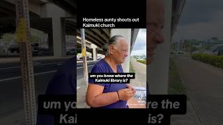 Homeless Aunty Shouts Out Kaimuki Church [upl. by Sanfred]