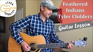 Feathered Indians  Tyler Childers  No Capo Guitar Lesson  Tutorial [upl. by Bosch]