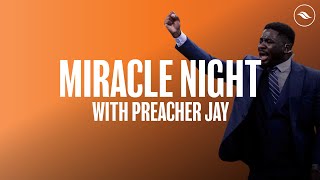 Miracle Service  River Church  Preacher Jay [upl. by Ellenrahc]