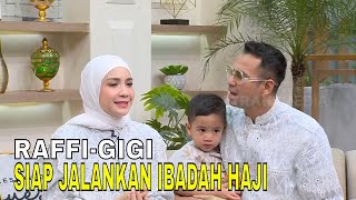 Raffi Ahmad dan Nagita Slavina Siap Tunaikan Ibadah Haji  FYP 070624 Part 2 [upl. by Boyse762]