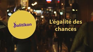 Une paradoxale égalité des chances  Politikon 15 [upl. by Harriman]