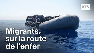 Migrants sur la route de lenfer  RTS [upl. by Harp265]