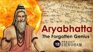 ARYABHATTA  The Forgotten Genius  Project SHIVOHAM [upl. by Leanatan192]