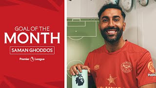 SAMAN GHODDOS premierleague Goal of the Month winner 🤩 Plus every angle of Samans winning strike [upl. by Tanny]