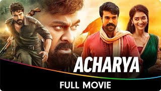 Acharya  Hindi Dubbed Full Movie  Chiranjeevi Ram Charan Sonu Sood Jisshu Sengupta Mahesh Babu [upl. by Ymeon935]