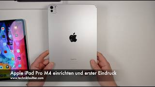 Apple iPad Pro M4 einrichten und erster Eindruck [upl. by Antoine]