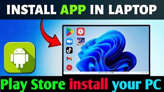 How to Download amp Install Playstore Apps in Laptop or PC  How to run android apps on windows 11 [upl. by Morgana]