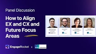 How to Align EX amp CX and Future Focus Areas  EngageRocket x Ipsos Panel Discussion [upl. by Durwin]