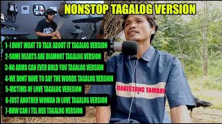 NONSTOP TAGALOG LOVE SONG BY RAKISTANG TAMBAY [upl. by Bashuk863]