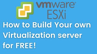 How to Build Your own Virtualization server for FREE using VMWare ESXi [upl. by Anazraf]