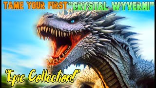 quotHow to Tame Crystal Wyverns  My Collection Showcase  Ark Survival Guidequot [upl. by Bee217]