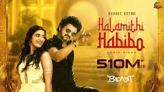 Arabic Kuthu  Halamithi Habibo Lyric Video Beast Thalapathy Vijay Sun Pictures Nelson Anirudh [upl. by Rimahs]