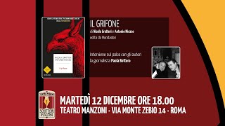 SCRITTORI IN SCENA presenta IL GRIFONE di Nicola Gratteri e Antonio Nicaso – Teatro Manzoni di Roma [upl. by Eilarol]