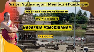 SRIMAD RAMAYANA NAVAHAM  Day 7 Session 4  NAGAPASA VIMOKSHANAM  Pandharpur [upl. by Sayles]