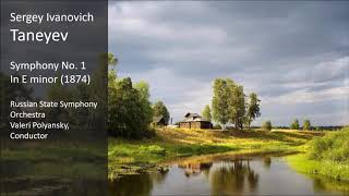 Sergey Taneyev  Symphony No 1 in E minor 1874 [upl. by Portuna65]