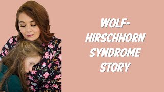 WolfHirschhorn Syndrome WHS Story of Hope  Beauty With Purpose [upl. by Moht929]