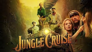 Jungle Cruise  Hindi Dubbed Full Movie  Dwayne Johnson Emily  Jungle Cruise Movie Review amp Facts [upl. by Rodgiva586]