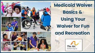 Medicaid Waiver Basics and Using Your Waiver for Fun and Recreation [upl. by Salkin]