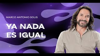 Marco Antonio Solís  Ya nada es igual  Lyric video [upl. by Eeryk646]