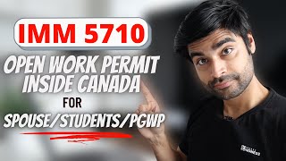 IMM 5710  Open Work Permit Inside Canada  2022  Canada [upl. by Barri97]