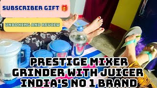 Prestige mixer grinder with Juicer Indias no 1 brand  unboxing and Review subscriber gift [upl. by Iviv]