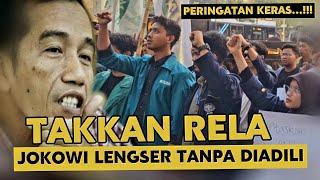 PERINGATAN KERAAAZZ ‼️ MAHASISWA TAKKAN RELA JOKOWI LENGSER TANPA DIADILI [upl. by Dygert]