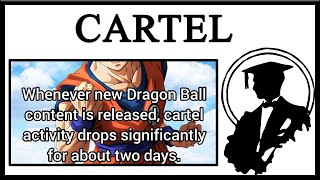 Why Does The Cartel Love Goku [upl. by Rosenkrantz]