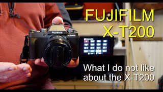 Fujifilm XT200  6 things I do not like about the XT200 [upl. by Ahsienar]