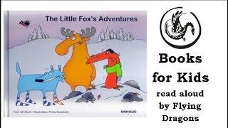 The Little Foxs Adventures by Ulf Stark  Books Read Aloud for Children  Audiobooks [upl. by Naeruat]