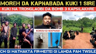 Moreh da kapnabda Kuki 1 Sire🔥Tronglaobida Bomb 3 Kapsilkhre🔥Korounganba updates [upl. by Blondell688]