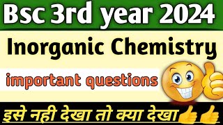 bsc 3rd year inorganic chemistry important questions 2024 bsc chemistry [upl. by Llebasi]